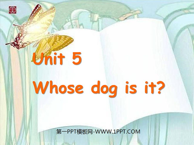 "Whose dog is it?" PPT courseware for the first lesson