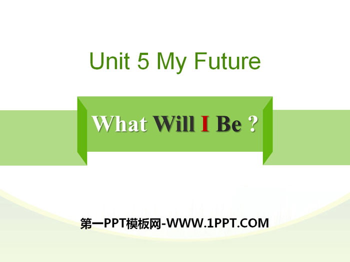 《What Will I Be?》My Future PPT教学课件