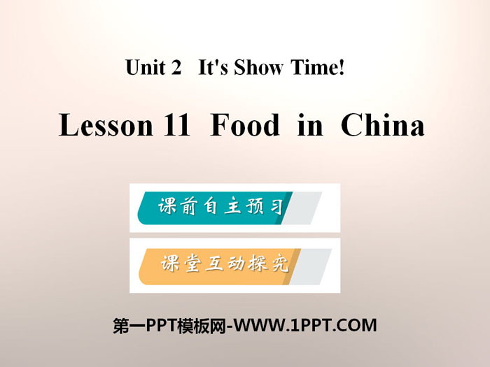 《Food in China》It's Show Time! PPT下载