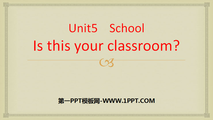 "Is this your classroom?" School PPT courseware