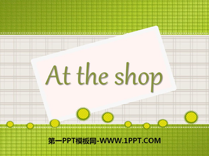 "At the shop" PPT courseware