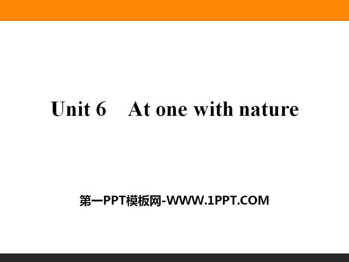 《At one with nature》PPT