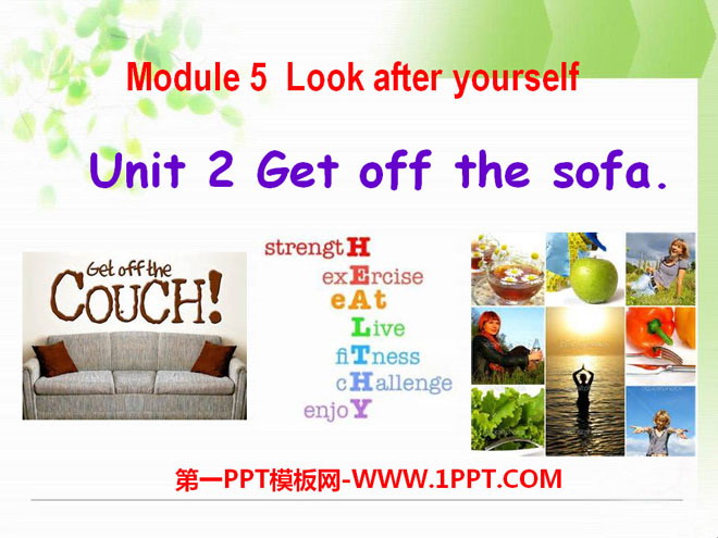 "Get off the sofa!"Look after yourself PPT courseware 3