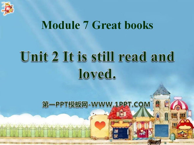 "It is still read and loved" Great books PPT courseware