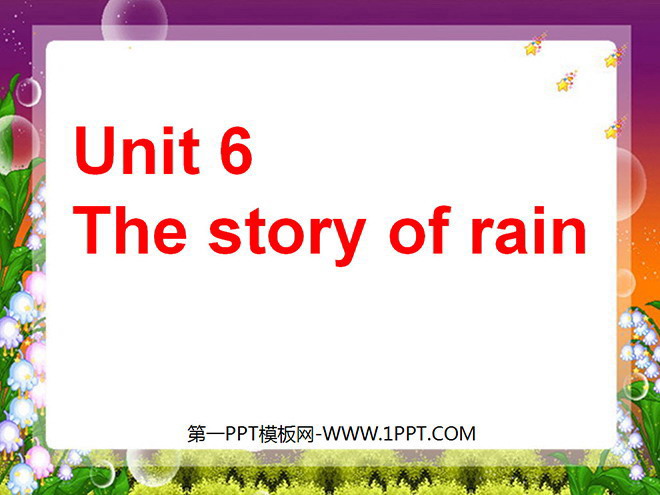 《Unit6 The story of rain》第二課時PPT課件