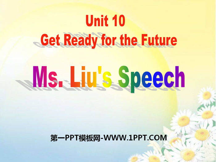 "Ms. Liu's Speech" Get ready for the future PPT teaching courseware