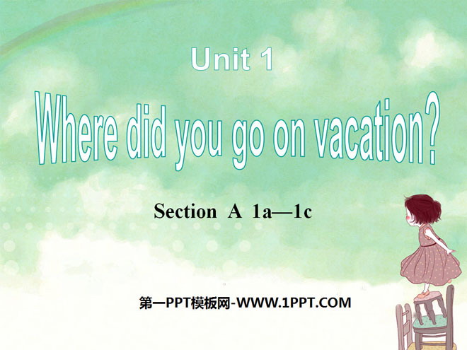 "Where did you go on vacation?" PPT courseware