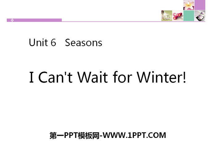 《I Can't Wait for Winter!》Seasons PPT课件下载