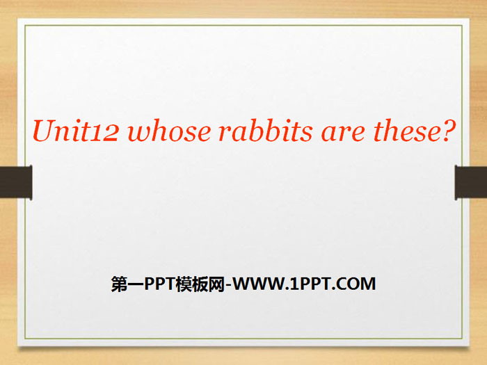 "Whose rabbits are these?" PPT