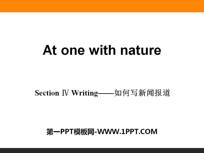 《At one with nature》Section ⅣPPT