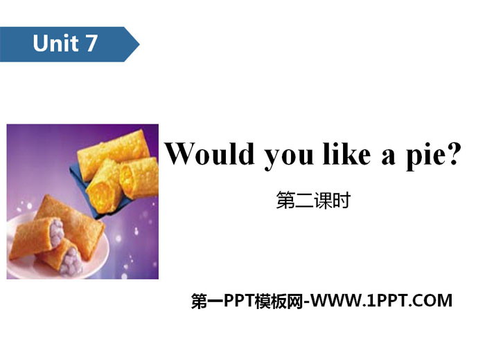 《Would you like a pie?》PPT(第二課時)