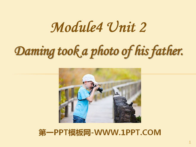 "Daming took a photo of his father" PPT courseware 2