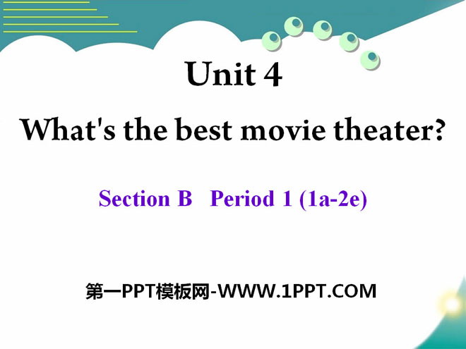 "What's the best movie theater?" PPT courseware 22