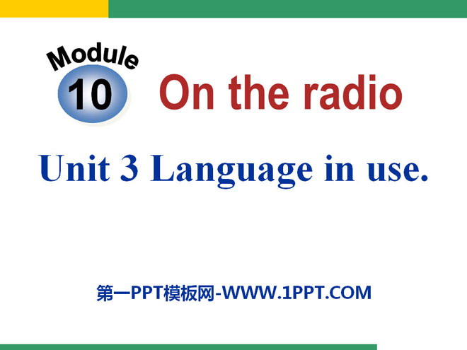 "Language in use" On the radio PPT courseware