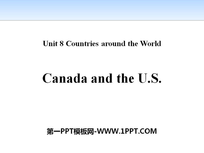 "Canada and the U.S." Countries around the World PPT courseware download