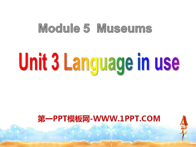 "Language in use" Museums PPT courseware 2