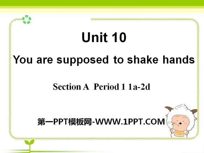 "You are supposed to shake hands" PPT courseware 8