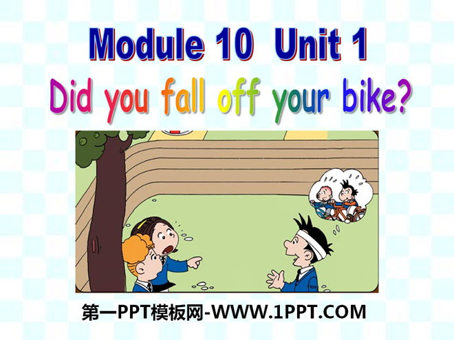 《Did you fall off your bike?》PPT课件