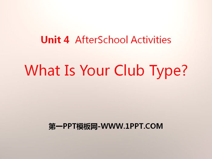 《What Is Your Club Type?》After-School Activities PPT課程