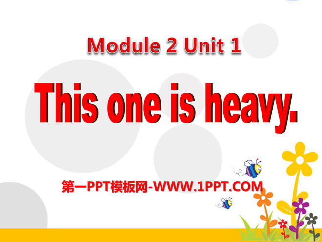 "This one is heavy" PPT courseware