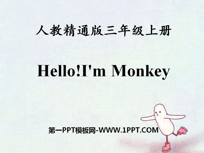 《Hello!I'm Monkey》PPT课件3