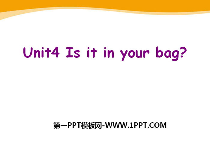 "Is it in your bag" PPT