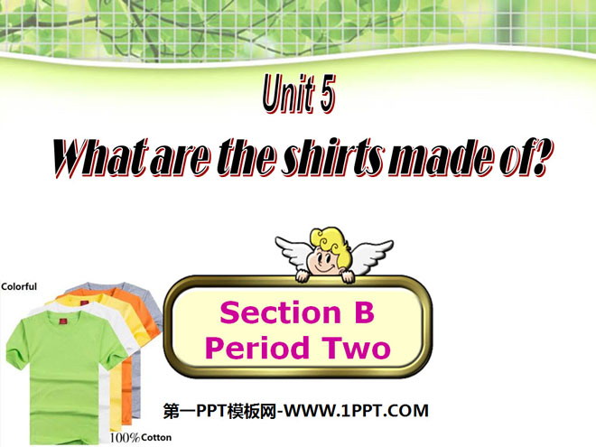 "What are the shirts made of?" PPT courseware 5
