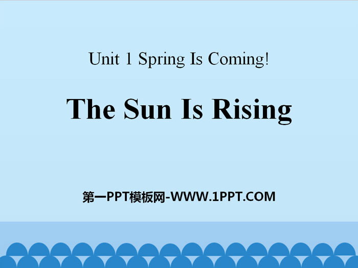 "The Sun Is Rising" Spring Is Coming PPT download