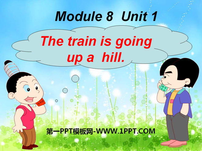 "The train is going up a hill" PPT courseware