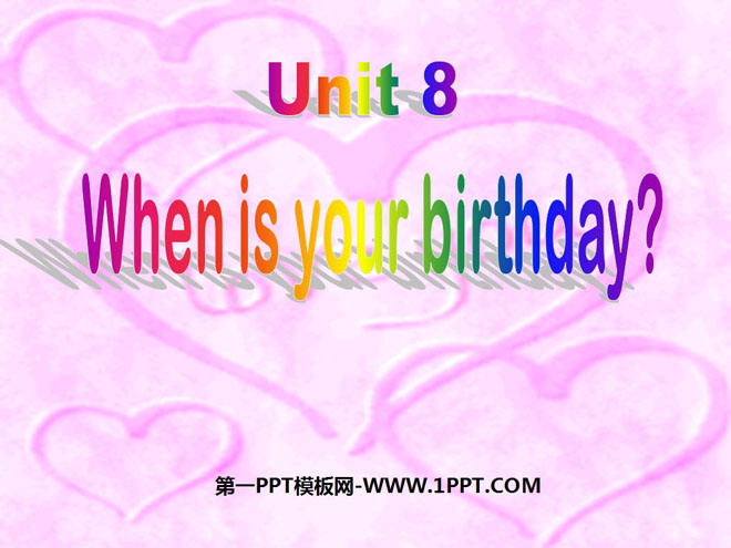 《When is your birthday?》PPT課程8