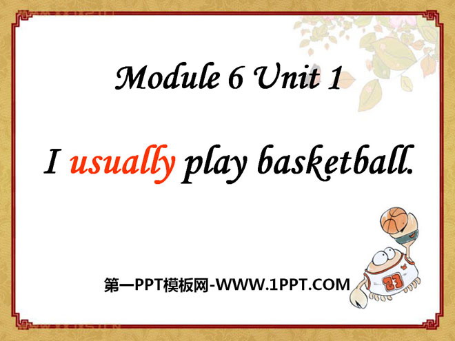 《I usually play basketball》PPT课件3