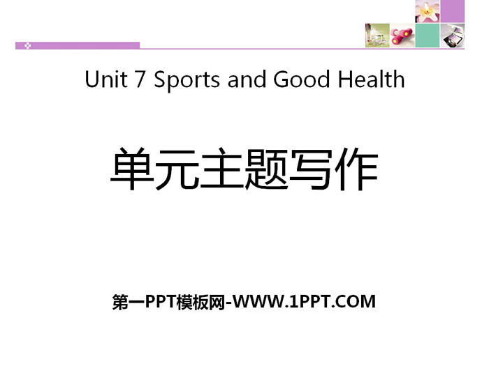 "Unit Topic Writing" Sports and Good Health PPT