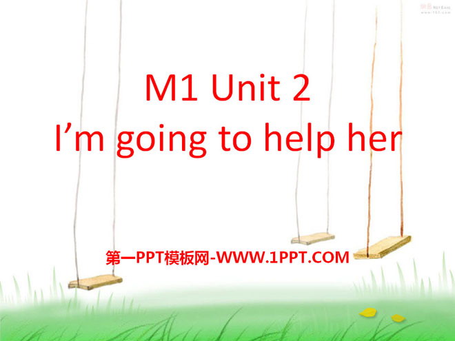 "I'm going to help her" PPT courseware