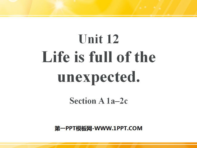 "Life is full of unexpected" PPT courseware 4
