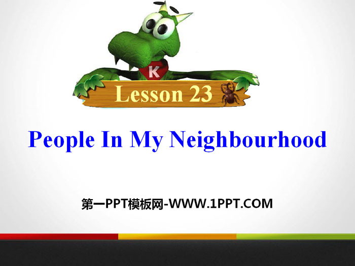 "People in My Neighborhood" My Neighborhood PPT courseware