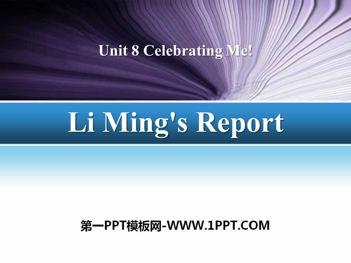 "Li Ming's Report!"Celebrating Me! PPT teaching courseware