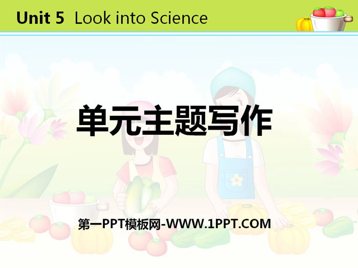 《單元主題寫作》Look into Science! PPT