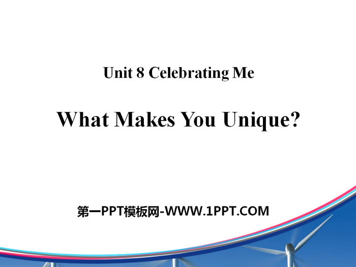 "What Makes You Unique?" Celebrating Me! PPT free courseware