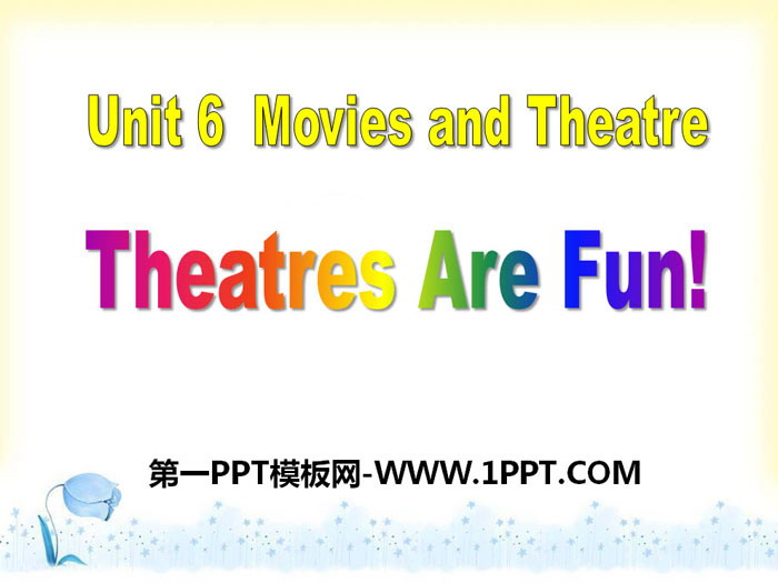 《Theatres Are Fun!》Movies and Theatre PPT免費下載