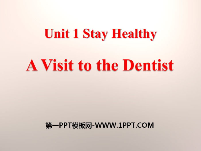 《A Visit to the Dentist》Stay healthy PPT教學課件