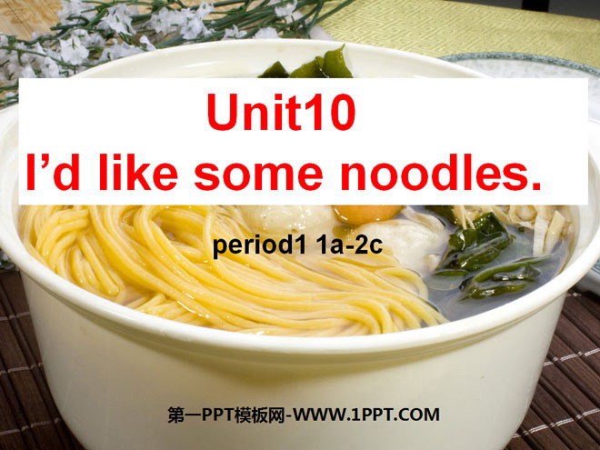 《I’d like some noodles》PPT課件7