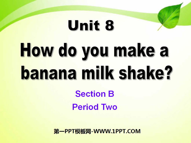 "How do you make a banana milk shake?" PPT courseware 10
