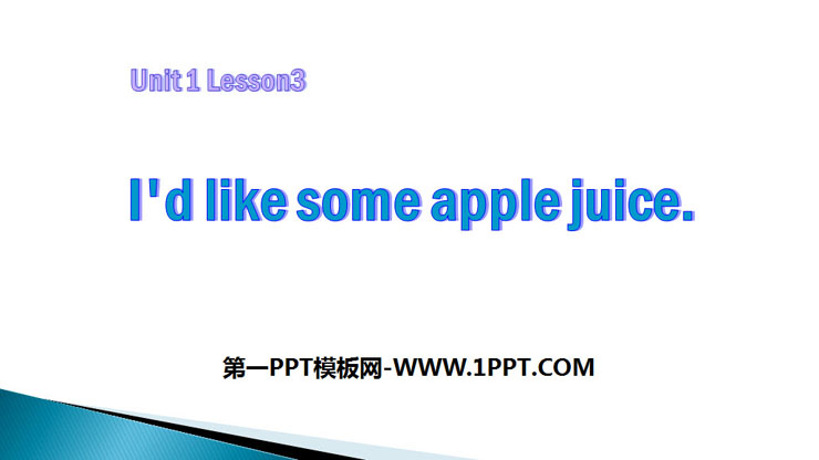 《I'd like some apple juice》Food and Drinks PPT