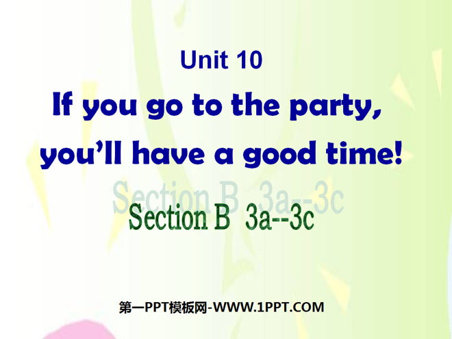 "If you go to the party you'll have a great time!" PPT courseware 17