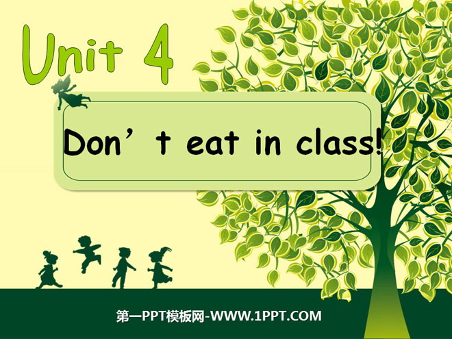 "Don’t eat in class" PPT courseware 5