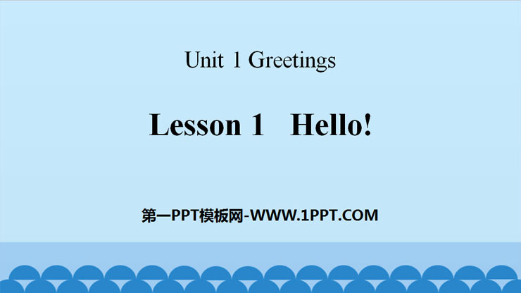 《Hello!》Greetings PPT