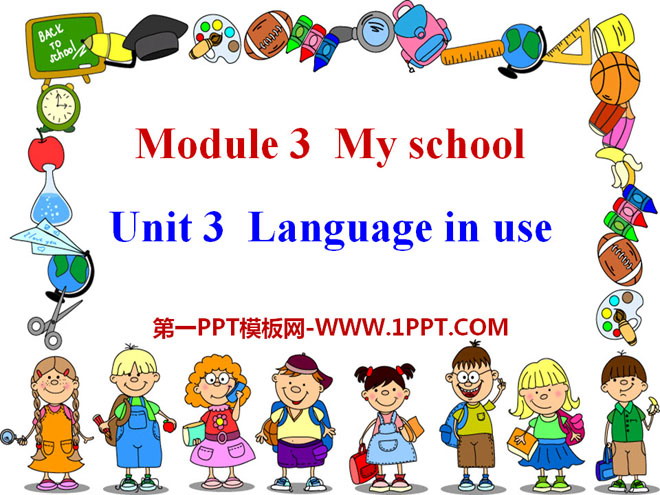"Language in use" My school PPT courseware
