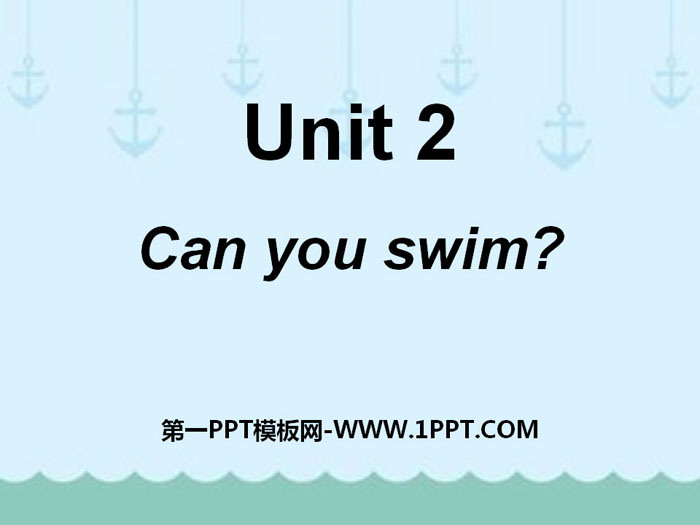 "Can you swim?" PPT courseware
