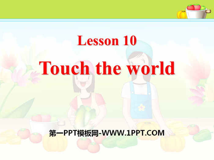"Touch the World" Great People PPT download