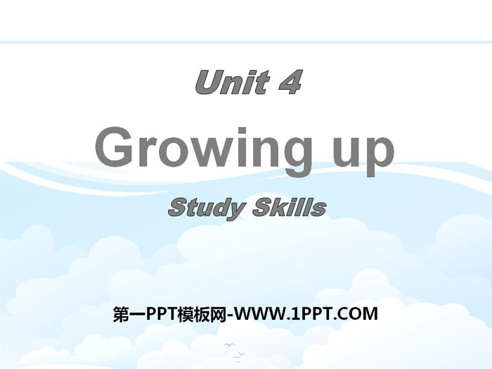 《Growing up》Study SkillsPPT